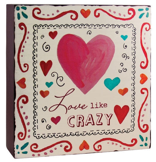 5" Box Sign Love Like Crazy - Gifts Happen Here