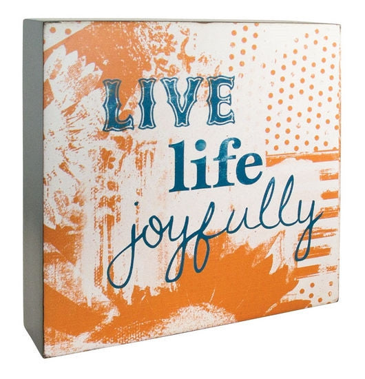 5" Box Sign Live Life Joyfully - Gifts Happen Here