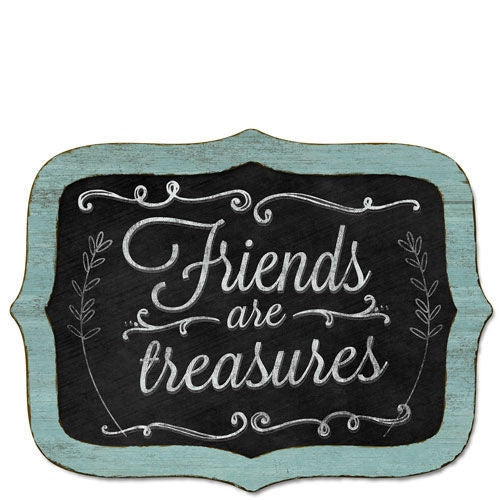 9.5" Chalk Sign Friends Are Treasures - Gifts Happen Here