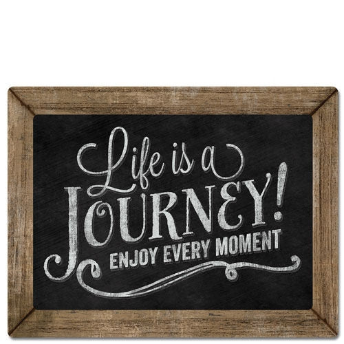 11.5" Chalk Sign Life Is A Journey Enjoy Every Moment - Gifts Happen Here