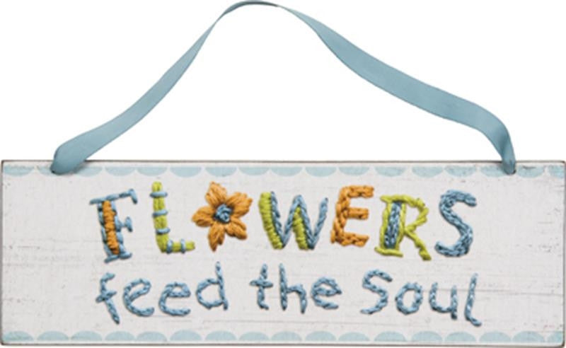 12" Flowers Feed the Soul Hanging Sign - Gifts Happen Here